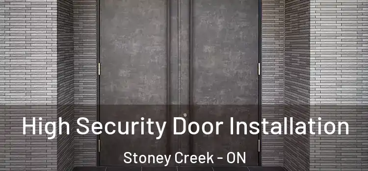  High Security Door Installation Stoney Creek - ON